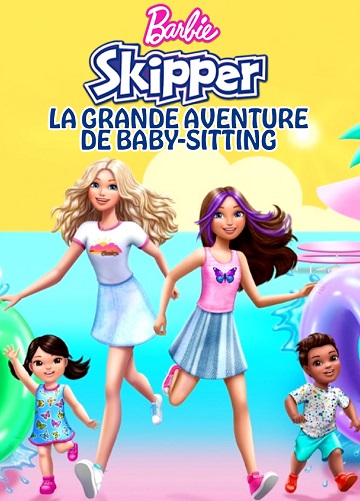 Barbie : Skipper - La grande aventure de baby-sitting