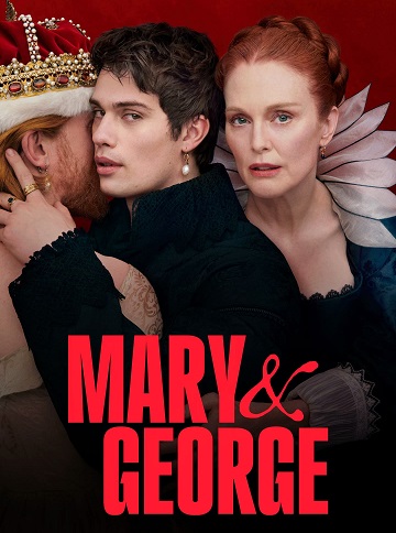 Mary & George (2024) - Saison 1