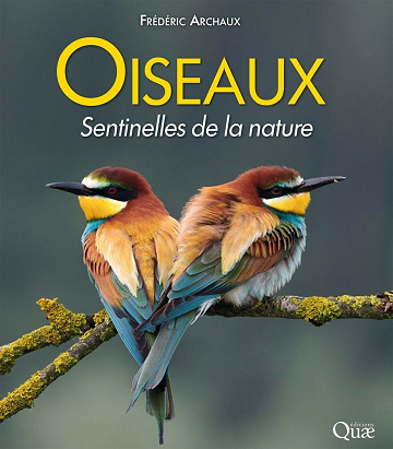 Oiseaux, sentinelles de la nature - Frédéric Archaux