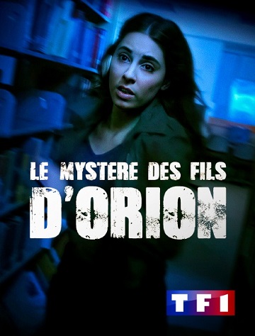 Le mystère des fils d’Orion
