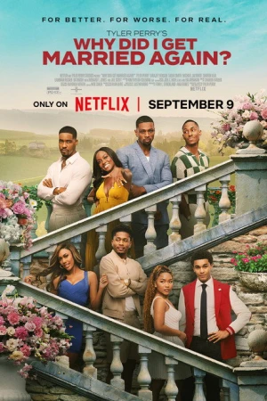 Tyler Perry's Why Did I Get Married Again?