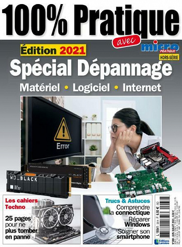 Micro Pratique Hors-Série N.38 - Spécial dépannage: matériel, logiciel, internet..