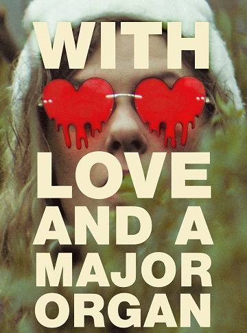 With Love and a Major Organ