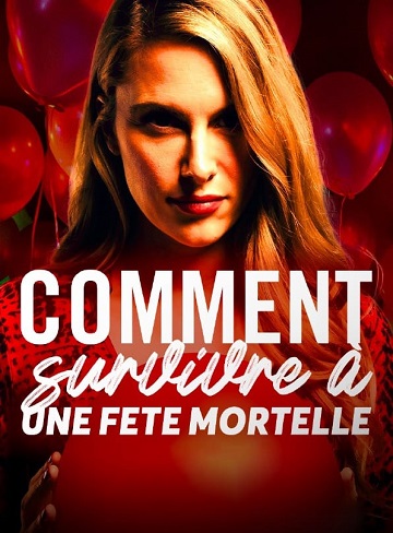 Comment survivre à une fête mortelle...