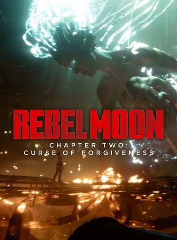 Rebel Moon: Partie 2 - La malédiction du pardon