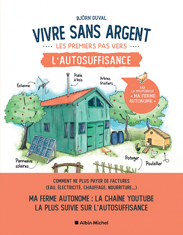 Vivre sans argent. Les premiers pas vers l'autosuffisance - Björn Duval