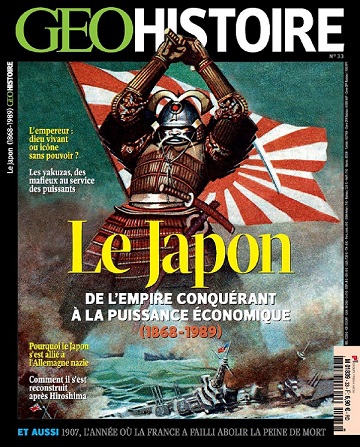 Geo Histoire No.33 - Le Japon, de l'empire conquérant a la puissance économique